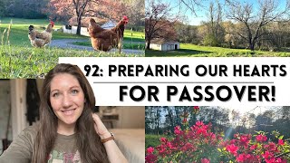Ep 92: Preparing Our Hearts For Passover 🐑 Simple, Jesus Centered Passover Study