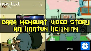 CARA MEMBUAT VIDEO STORY WhatsApp KARTUN SANTUY YANG SEKARANG LAGI VIRAL | TUTORIAL KINEMASTER