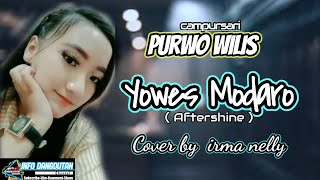 Yowes Modaro - Aftershine || PURWO WILIS (Cover irma nelly) || Reggae Ska