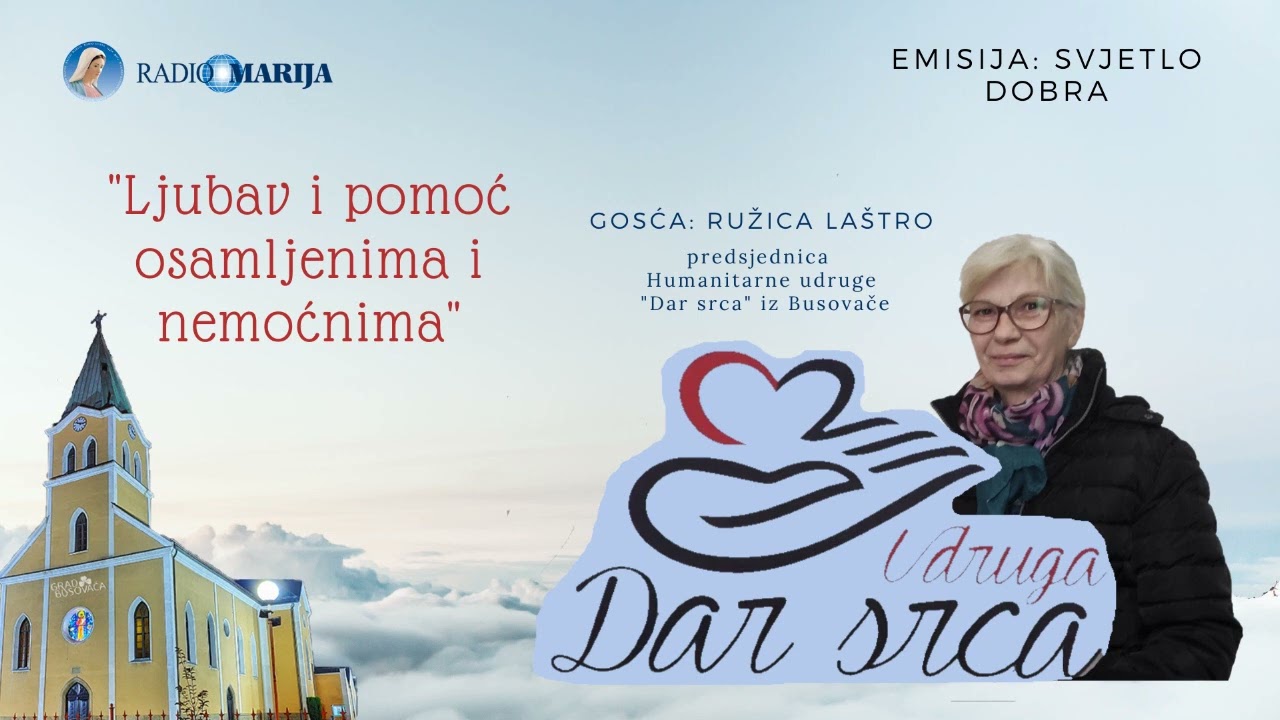 Udruga “Dar srca“ - Ljubav i pomoć osamljenima i nemoćnima -  emisija: Svjetlo dobra