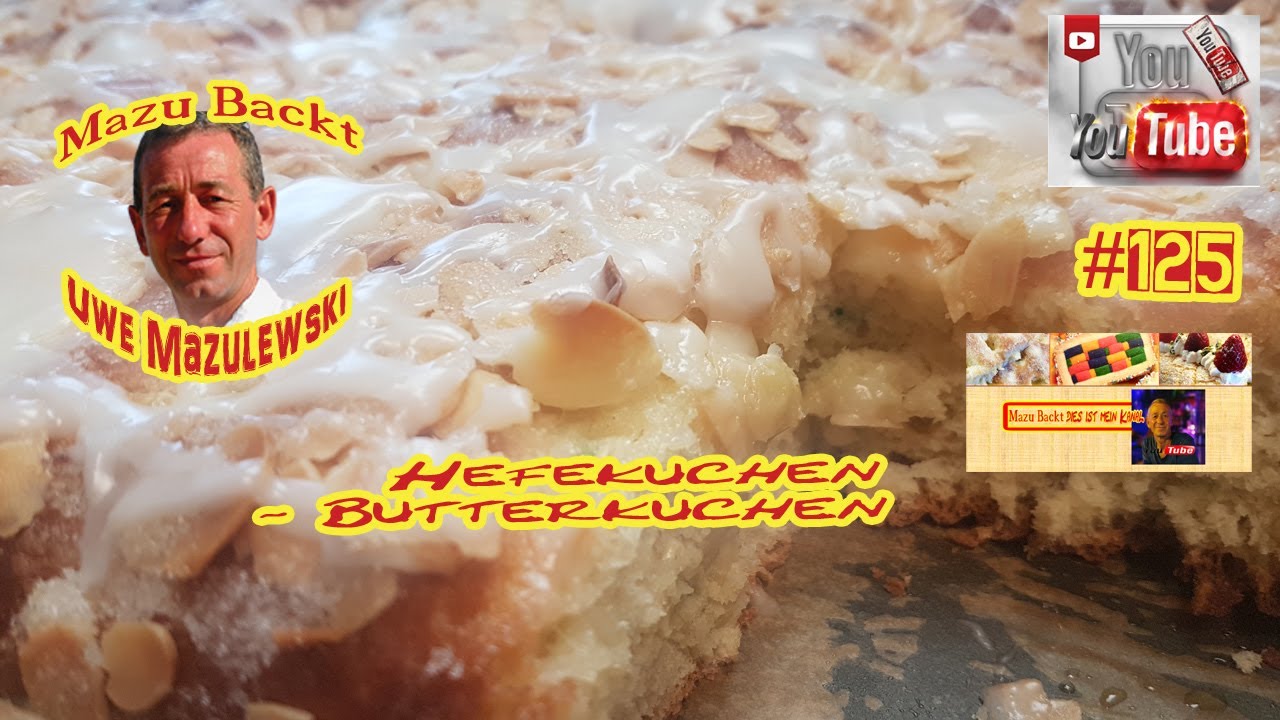 Hefekuchen / Butterkuchen saftig  / Mazu Backt #125 / Uwe Mazulewski / Tutorial