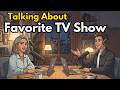 Talking About Favorite TV Shows in English | English Conversation Practice