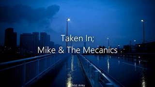 Taken In; Mike & the Mechanics. Traducida al español