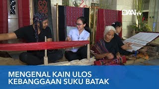 Mengenal Kain Ulos Kebanggaan Suku Batak | Pelestarian Ulos dan Budaya Batak