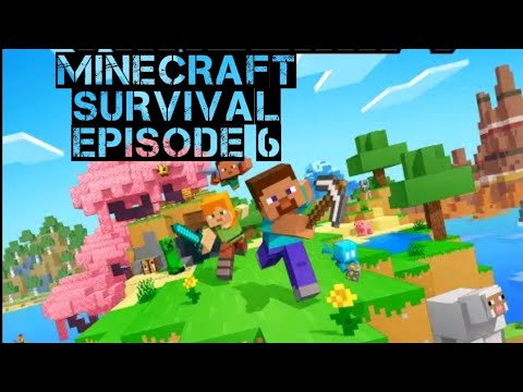Minecraft Survival Episode 6 - YouTube