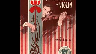 Billy Murray - Ragtime Violin 1911 American Quartet Irving Berlin