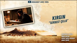 Kırgın ( Serbest Çello ) | Gönül Dağı Dizi Müzikleri Resimi