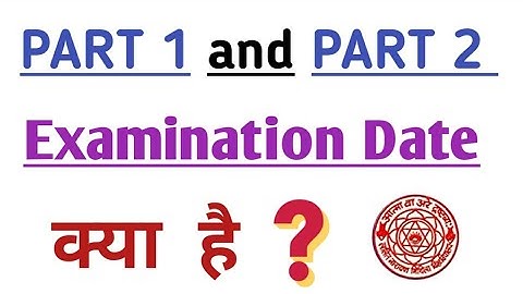 Lnmu part 1 and part 2 examination date 2020