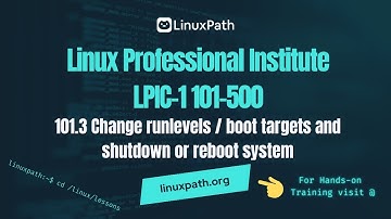LPIC-1 (101-500) Exam Full Course - Lesson 101.3 Change runlevels  boot targets and shutdown system