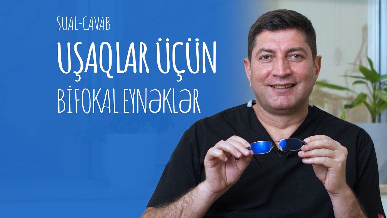 Uşaqlarda bifokal eynəklər #RafadarXalilov #BifokalEynək