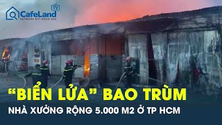 “Biển lửa” bao trùm nhà xưởng 5000m2 ở TP HCM: Huy động 29 xe chữa cháy, gần 200 người cứu hỏa