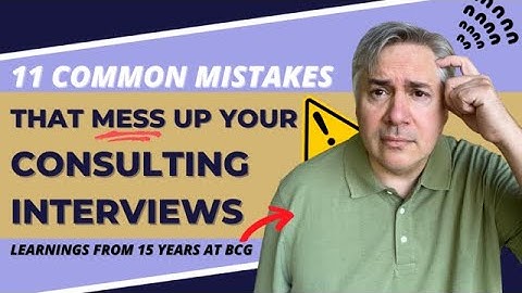 Do NOT Do These in Your Consulting Interviews!