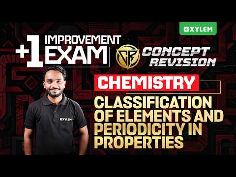 Plus One Improvement Exam Chemistry | Classification Of Elements And Periodicity In Properties