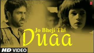 Jo Bheji Thi Duaa Shanghai Full Song | Emraan hashmi, Abhay Deol, Kalki Koechlin