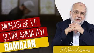 Muhasebe Ve Şuurlanma Ayı Ramazan - M Beşir Eryarsoy