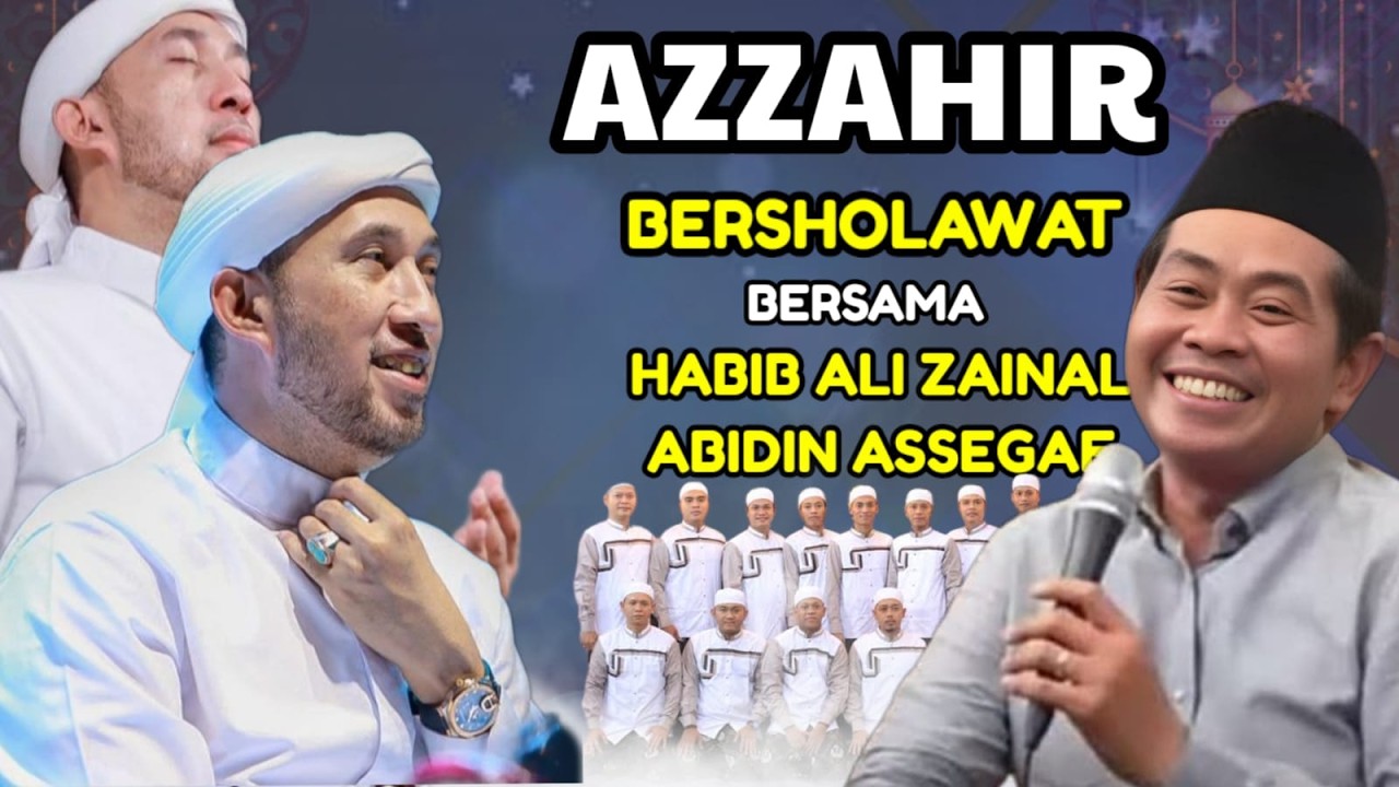 AZZAHIR BERSHOLAWAT BERSAMA KH ANWAR ZAHID & HABIB ALI ZAENAL ABIDIN ASSEGAF 26/2