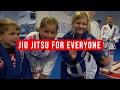 Jiu jitsu for everyone