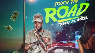 Tommy Lee Sparta - Touch The Road | Official Audio