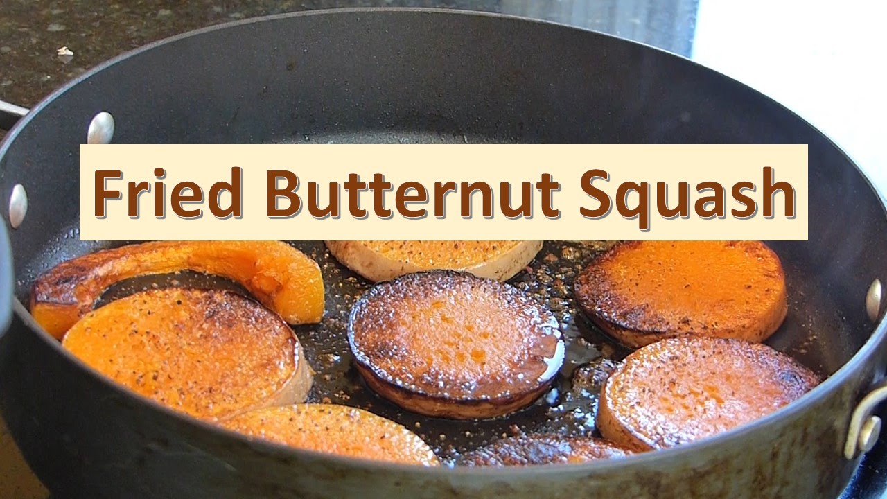 Fried Butternut Squash YouTube