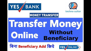 Yes bank online fund transfer without beneficiary ! Yes Bank online Money transfer ! Yes Online