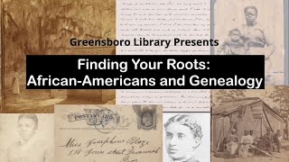 Finding Your Roots: African Americans and Genealogy