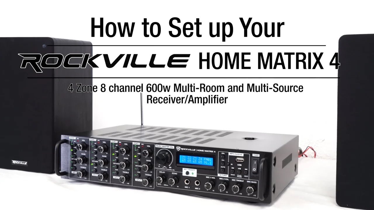 How To Set Up Your Rockville HOME MATRIX 4 Zone 8 channel 600w Multi