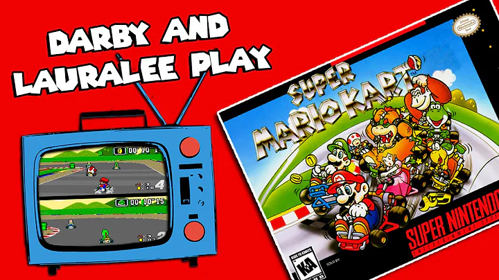 Darby and Lauralee Play - Super Mario Kart - SNES