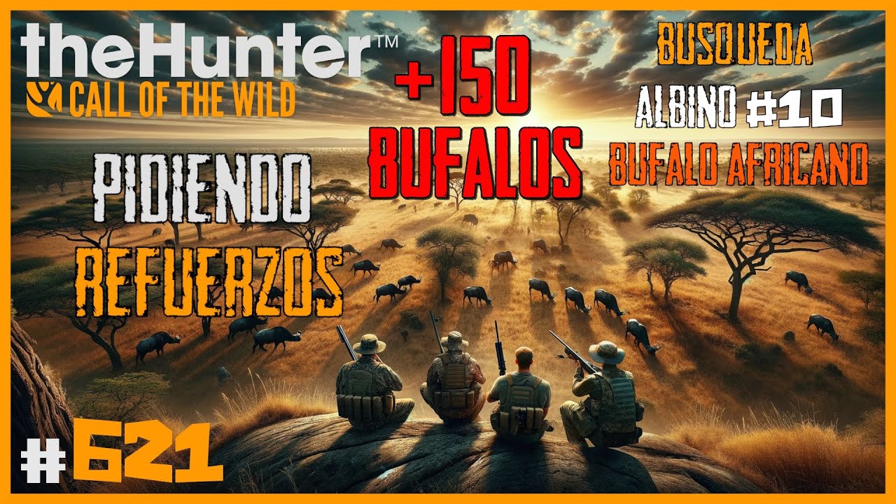 CAZA ESTRATÉGICA, MÁS DE 150 BÚFALOS MACHOS CAZADOS - HE PEDIDO REFUERZOS | 🦌theHunter: CotW 