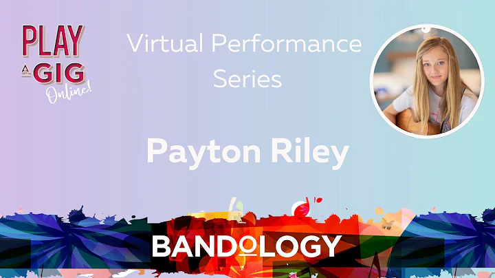 Virtual Performances: Payton Riley