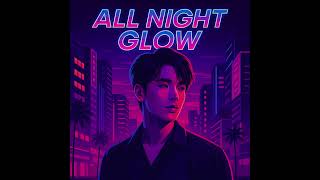SynthwaveCorner - All Night Glow | Synthwave x Kpop #kpop #KpopSynthwave #NeonPop #RetroWave SynthwaveCorner - All Night Glow | Synthwave x Kpop #kpop #KpopSynthwave #NeonPop #RetroWave