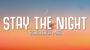 Sigala, Talia Mar - Stay The Night (Lyrics)