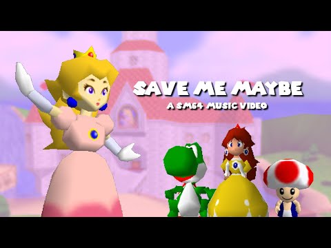 SM64 Music Video ~ Save Me Maybe