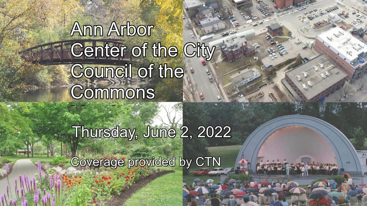 Ann Arbor Center of the City - Council of the Commons Meeting 6/2/2022