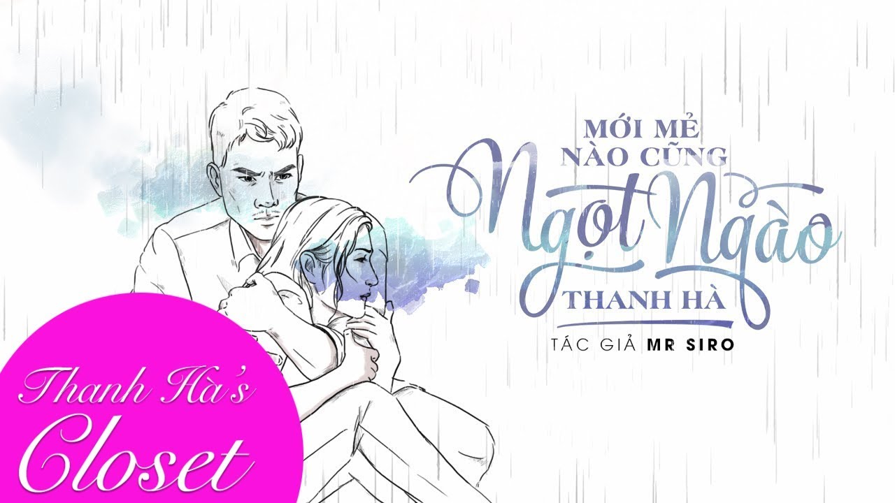 Mới Mẻ Nào Cũng Ngọt Ngào (st Mr Siro) | Thanh Hà |... - youtube