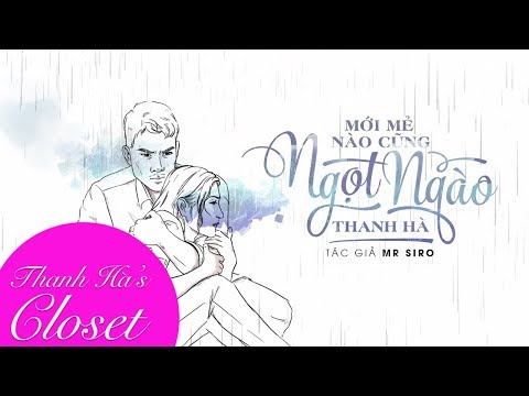 Video Mới Mẻ Nào Cũng Ngọt Ngào (st Mr Siro) | Thanh Hà |... - youtube
