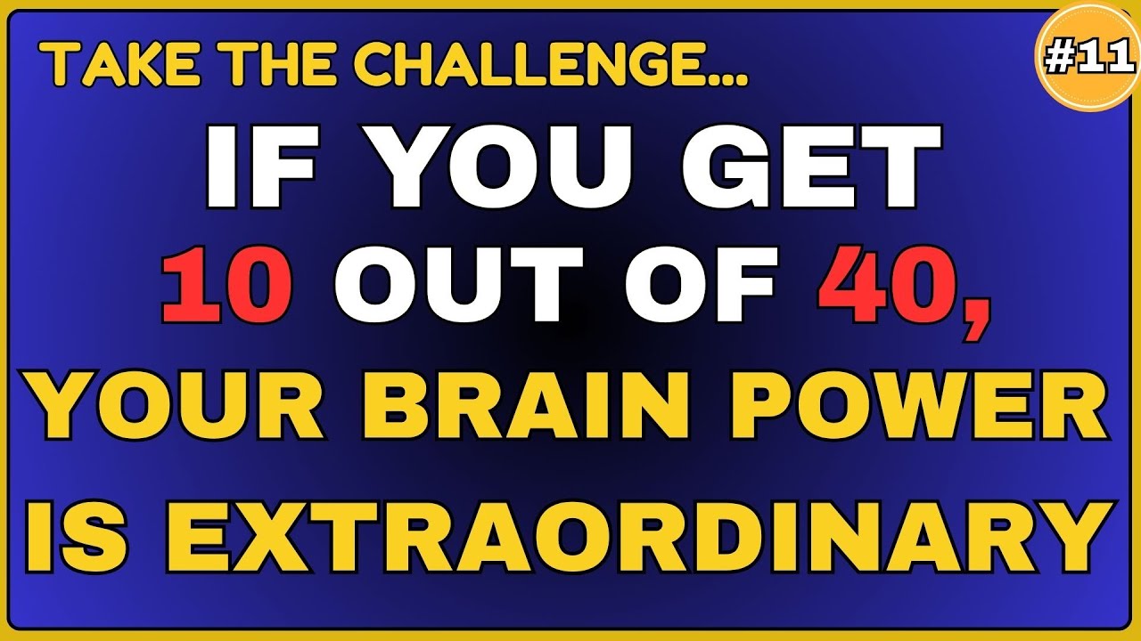 IF YOU GET 10 OUT OF 30, YOUR BRAIN POWER IS EXTRAORDINARY || QUIZ # 11   #generalknowledge