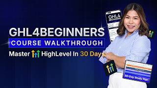 HighLevel Course Walkthrough (See Everything Inside GHL4Beginners by Cece Tan)