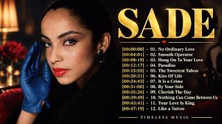 The Best of Sade 🌙 Smooth Soul & Relaxing Songs for Late Nights