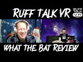 What the bat review