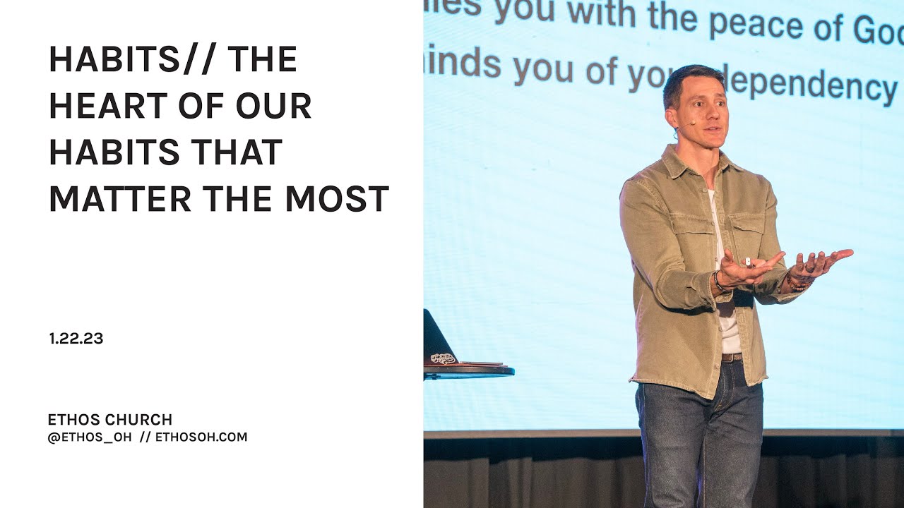 Habits // The Heart of our Habits That Matter the Most - YouTube
