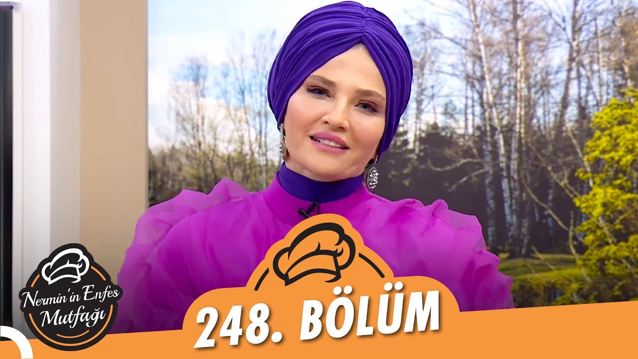 Nermin’in Enfes Mutfağı 248. Bölüm (16 Mart 2022)