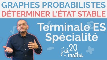 Terminale ES Spécialité - Graphes Probabilistes - Déterminer l
