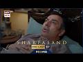 SharPasand 2nd Last Episode 51 Promo ARY Digital Drama SharPasand 2nd Last Episode 51 Promo ARY Digital Drama