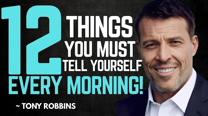 12 Powerful Things to Tell Yourself Every Morning || Tony Robbins Best Motivational Speech