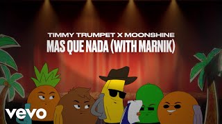 Video thumbnail of "Timmy Trumpet, Moonshine - Mas Que Nada with. Marnik"