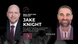 RealPropPro Podcast Ep 11 - Jake Knight | May 29th, 2025