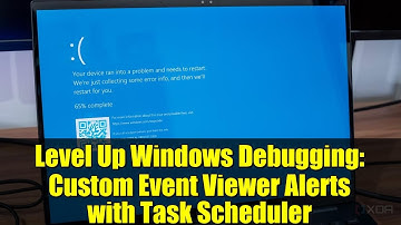 Level Up Windows Debugging: Custom Event Viewer Alerts with Task Scheduler