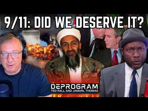 9/11: DID WE HAVE IT COMING??? | DeProgram with Ted Rall & Jamarl Thomas