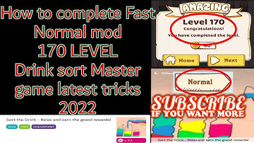 how to complete Fast Normal mod 170 LEVEL DRINK SORT MASTER GAME LATEST TRICKS 2022