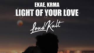 EKAE, KRMA - Light of Your Love